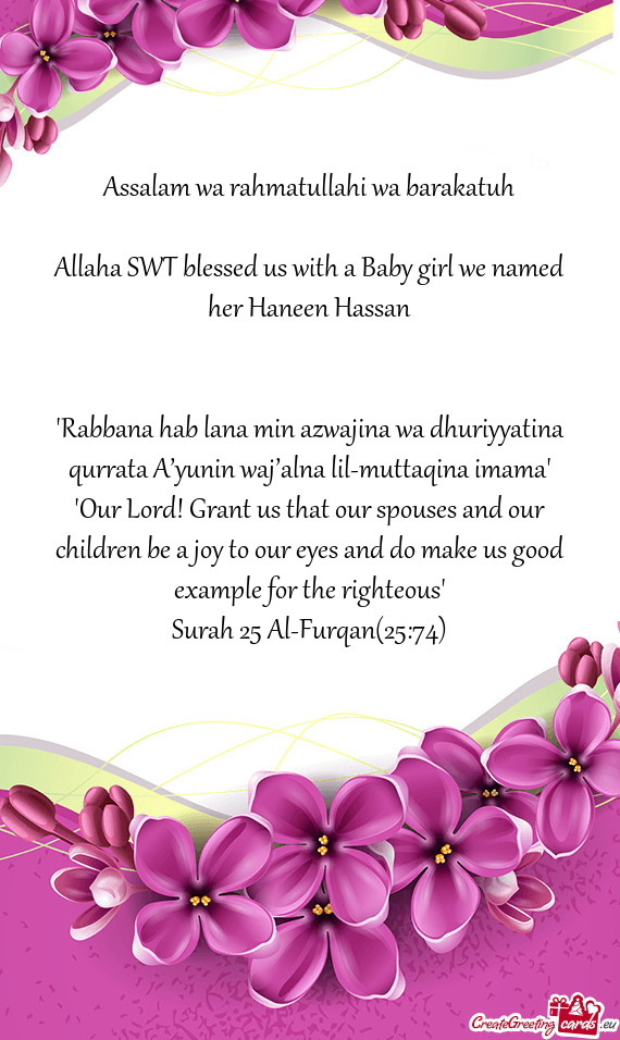 Allaha SWT blessed us with a Baby girl we named her Haneen Hassan