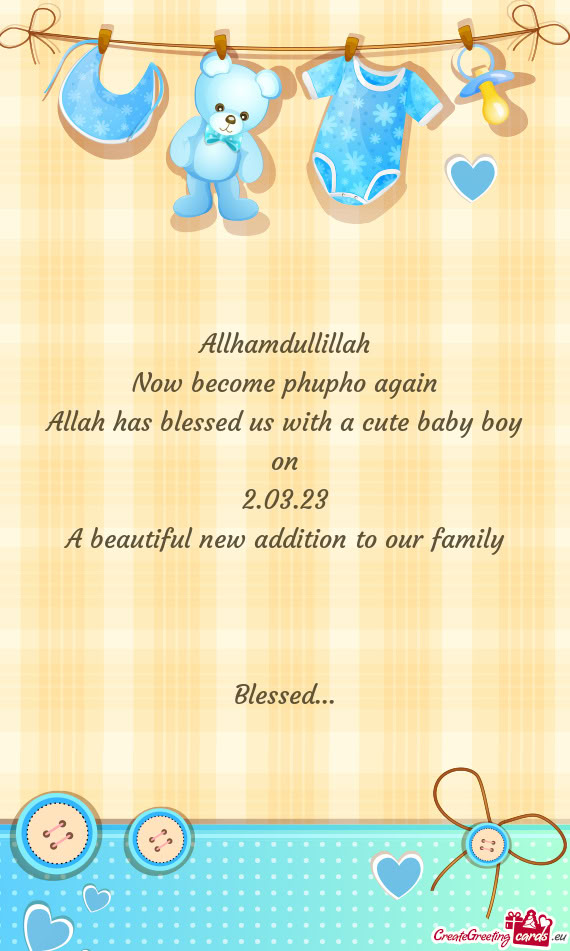 Allhamdullillah Now become phupho again Allah has blessed us with a cute baby boy on 2