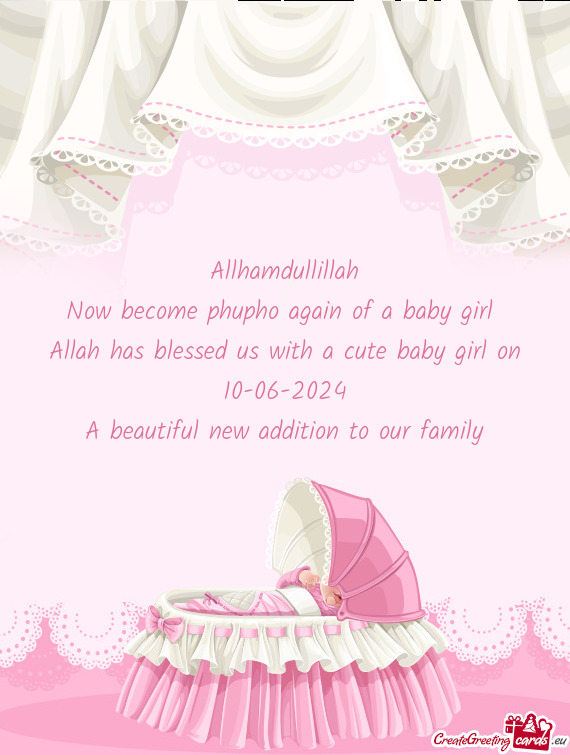 Allhamdullillah Now become phupho again of a baby girl Allah has blessed us with a cute baby girl