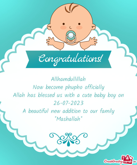 Allhamdullillah Now become phupho officially Allah has blessed us with a cute baby boy on 26-07-2