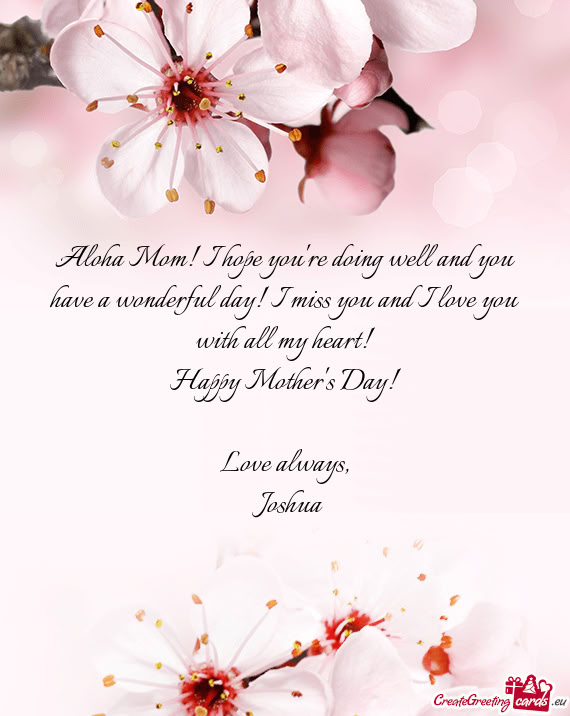Aloha Mom! I hope you
