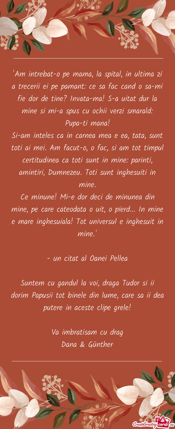 "Am intrebat-o pe mama, la spital, in ultima zi a trecerii ei pe pamant: ce sa fac cand o sa-mi fie