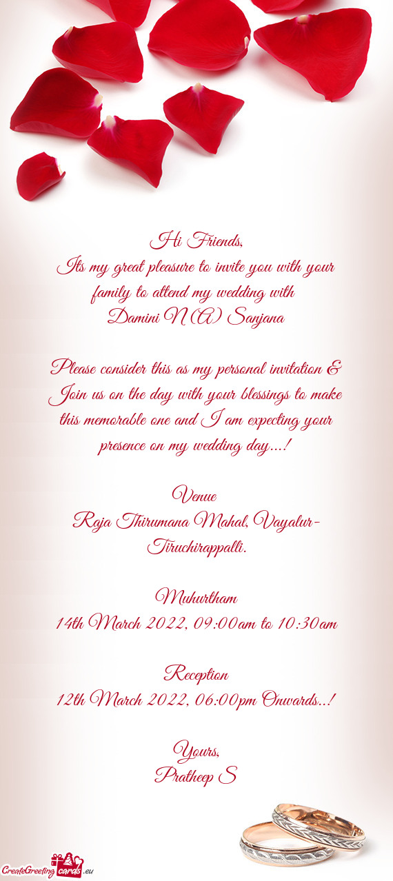 Ana
 
 Please consider this as my personal invitation & Join us on the day with your blessings to ma