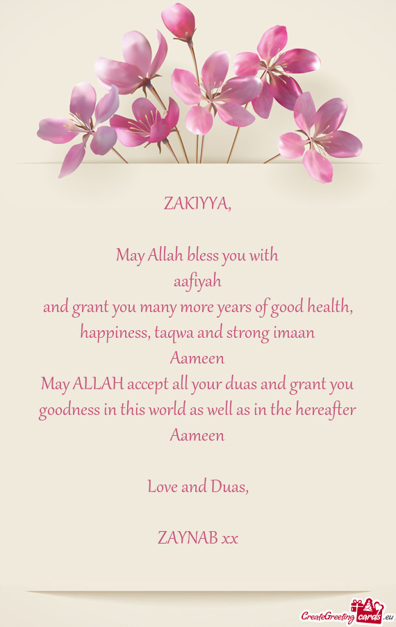 And grant you many more years of good health, happiness, taqwa and strong imaan