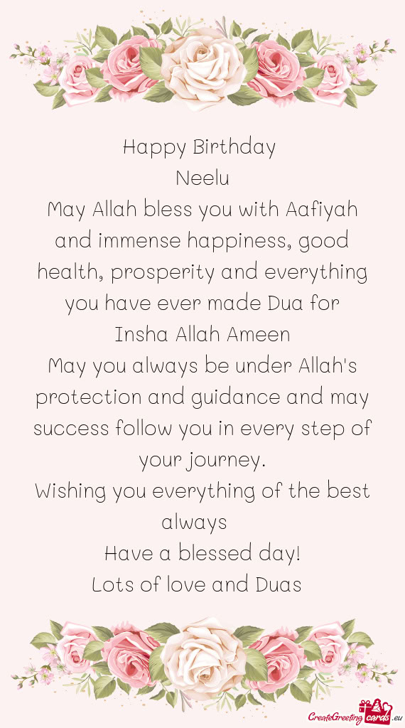 And immense happiness, good health, prosperity and everything you have ever made Dua for
