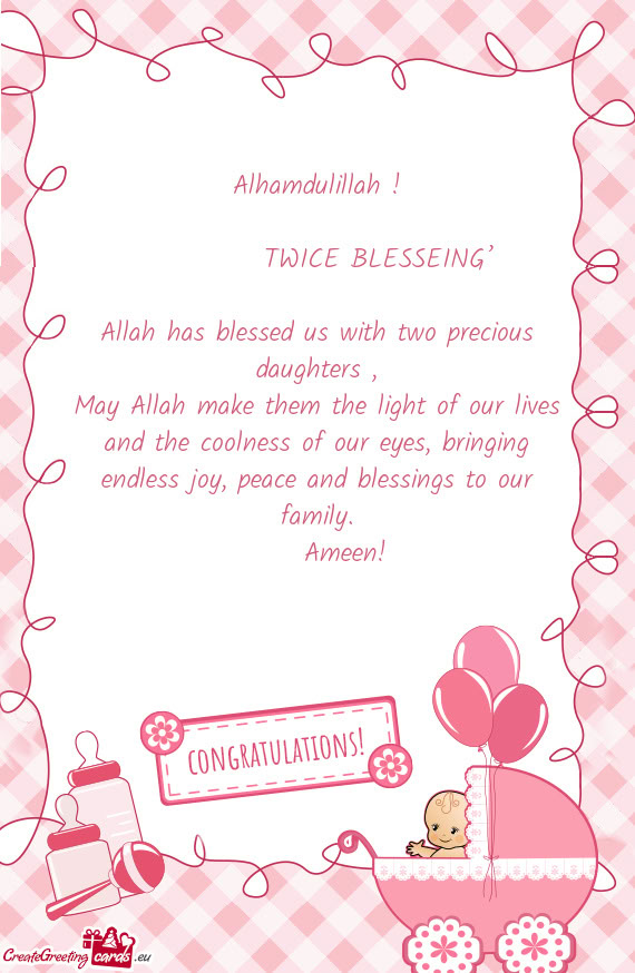 And the coolness of our eyes, bringing endless joy, peace and blessings to our family