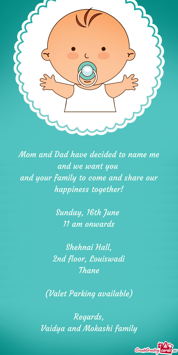 And your family to come and share our happiness together