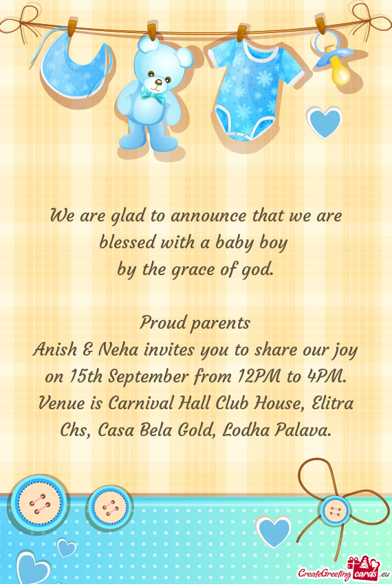 Anish & Neha invites you to share our joy on 15th September from 12PM to 4PM. Venue is Carnival Hall