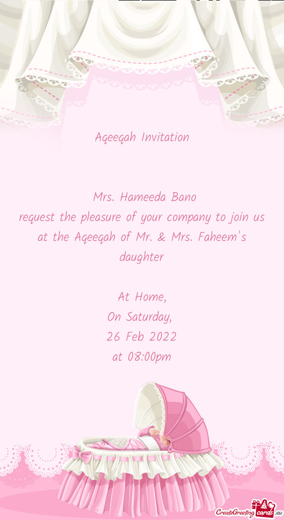 Aqeeqah Invitation
 
 
 Mrs