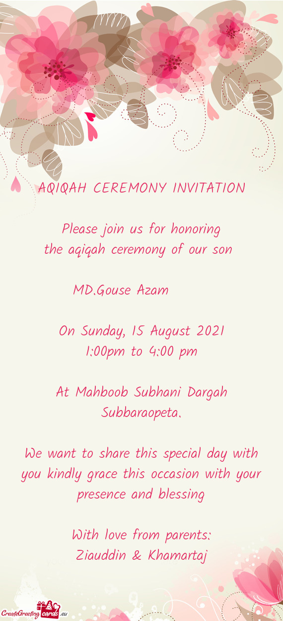 AQIQAH CEREMONY INVITATION    Please join us for honoring