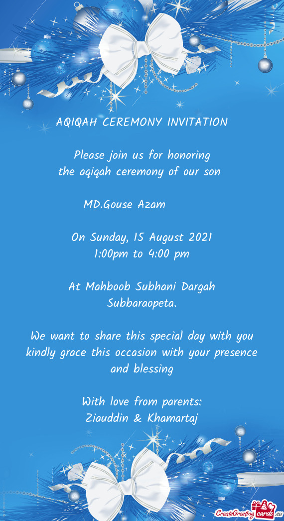 AQIQAH CEREMONY INVITATION    Please join us for honoring