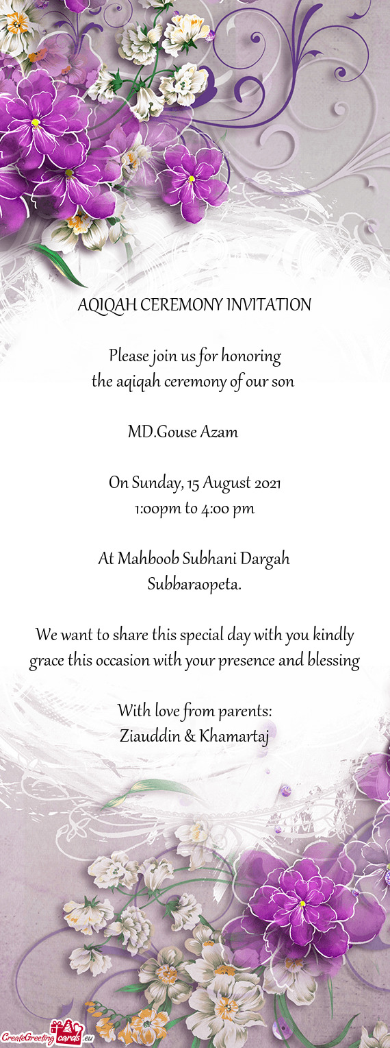 AQIQAH CEREMONY INVITATION    Please join us for honoring