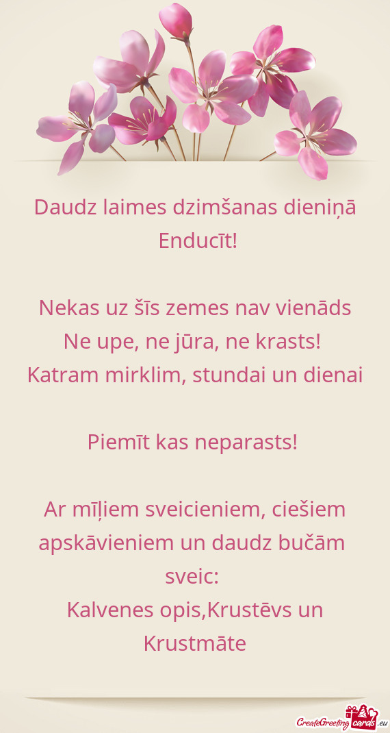 Ar mīļiem sveicieniem, ciešiem apskāvieniem un daudz bučām sveic: