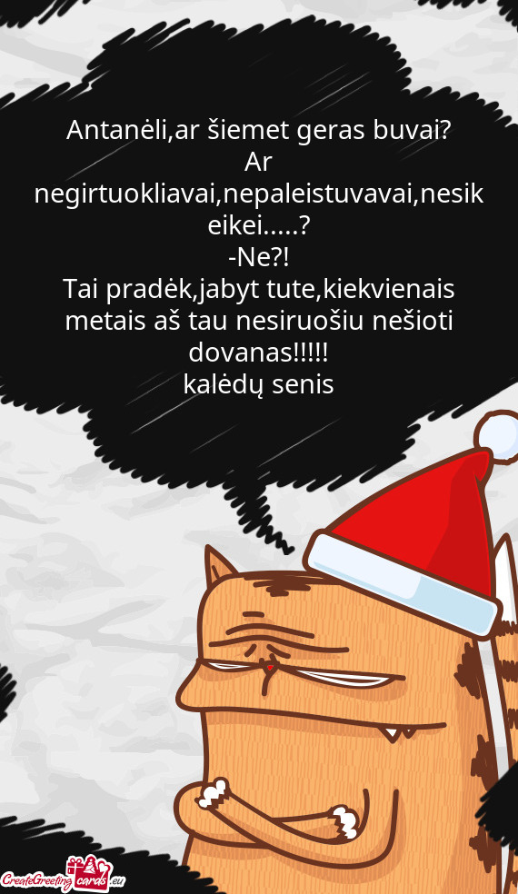 Ar negirtuokliavai,nepaleistuvavai,nesikeikei