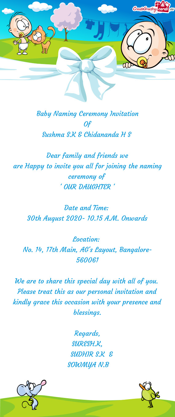 Are Happy to invite you all for joining the naming ceremony of