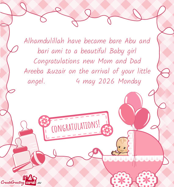 Areeba &uzair on the arrival of your little angel.   4 may 2026 Monday🩷