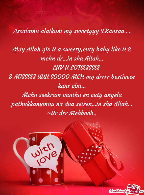 Assalamu alaikum my sweetyyy S.Kansaa