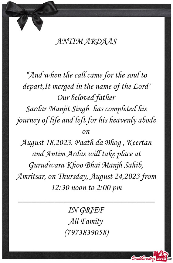 August 18,2023. Paath da Bhog , Keertan and Antim Ardas will take place at Gurudwara Khoo Bhai Manjh