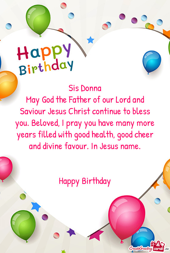 Ave many more years filled with good health, good cheer and divine favour. In Jesus name