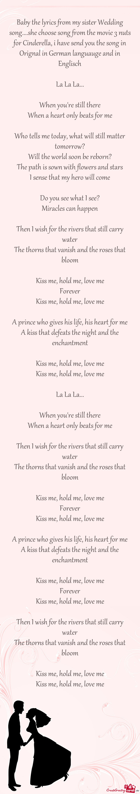 Baby the lyrics from my sister Wedding song....she choose song from the movie 3 nuts for Cinderella