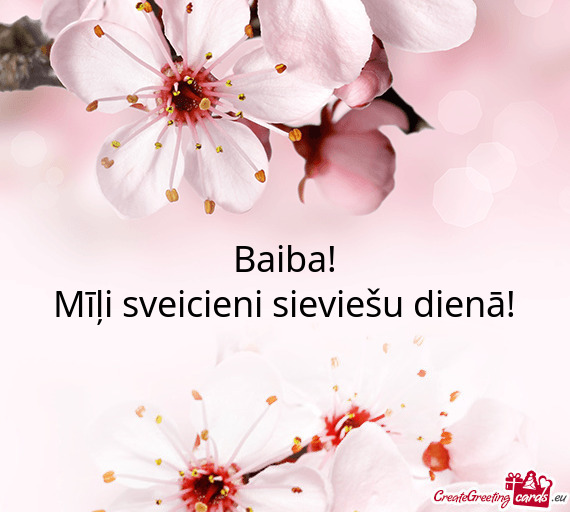 Baiba!
 Mīļi sveicieni sieviešu dienā