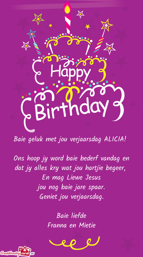 Baie geluk met jou verjaarsdag ALICIA