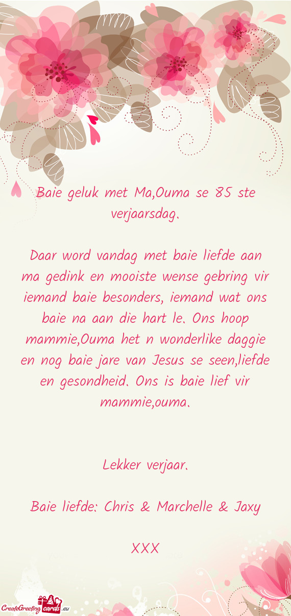 Baie geluk met Ma,Ouma se 85 ste verjaarsdag