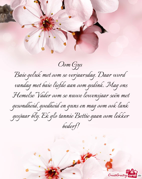 Baie geluk met oom se verjaarsdag. Daar word vandag met baie liefde aan oom gedink. Mag ons Hemelse