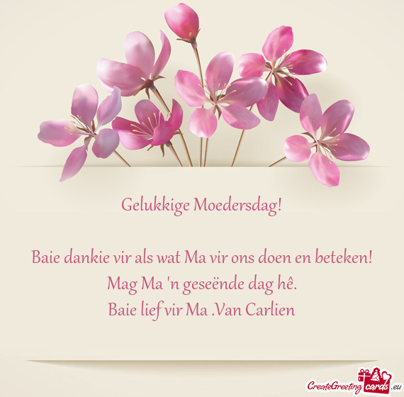 Baie lief vir Ma .Van Carlien