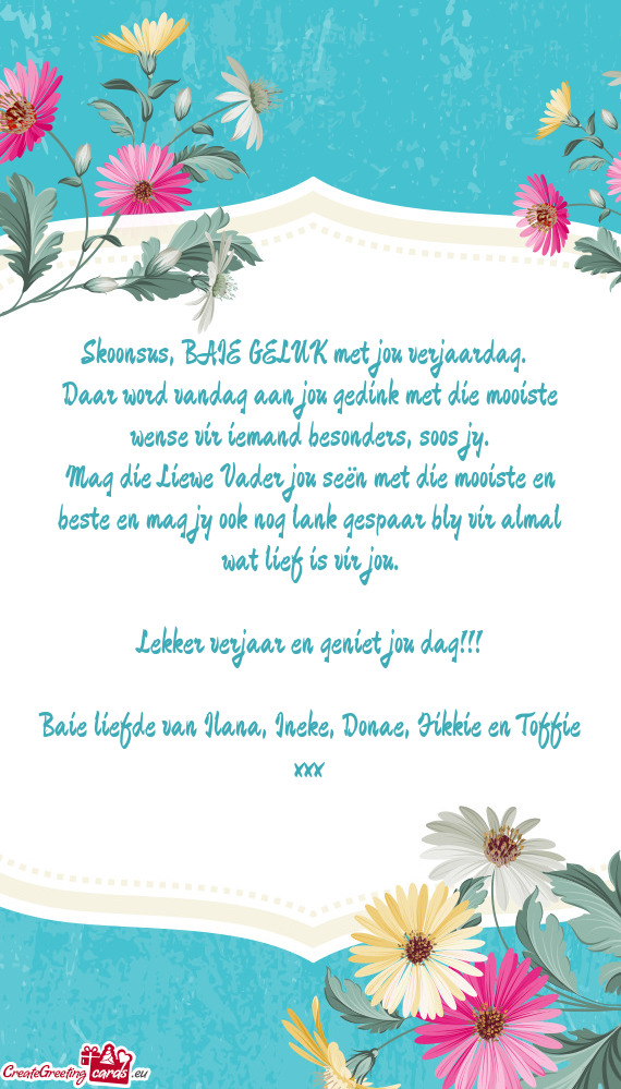 Baie liefde van Ilana, Ineke, Donae, Fikkie en Toffie xxx