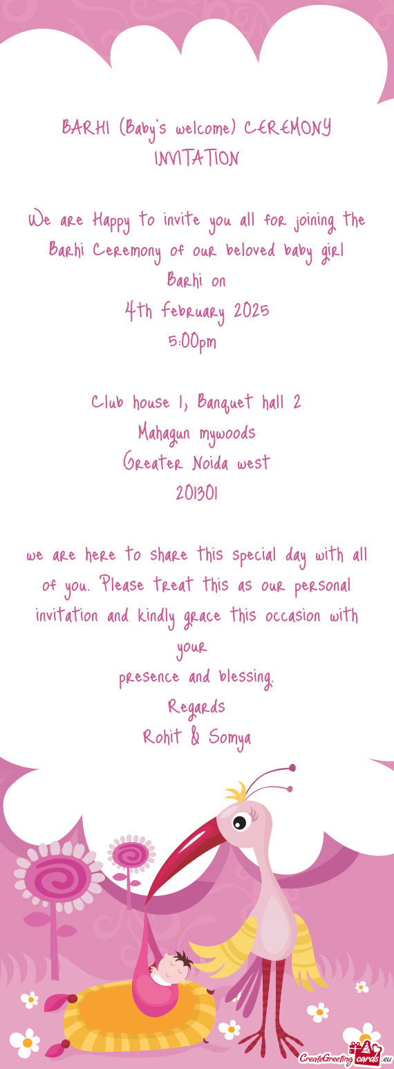 BARHI (Baby’s welcome) CEREMONY INVITATION We are Happy to invite you all for joining the Barhi