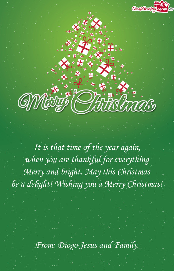 Be a delight! Wishing you a Merry Christmas