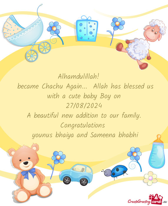 Became Chachu Again... Allah has blessed us with a cute baby Boy on