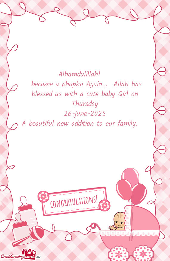 Become a phupho Again... Allah has blessed us with a cute baby Girl on Thursday