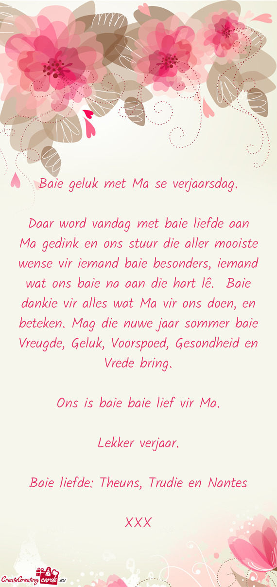 Besonders, iemand wat ons baie na aan die hart lê. Baie dankie vir alles wat Ma vir ons doen, en b