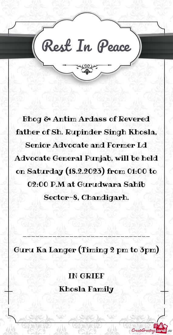 Bhog & Antim Ardass of Revered father of Sh. Rupinder Singh Khosla, Senior Advocate and Former Ld Ad