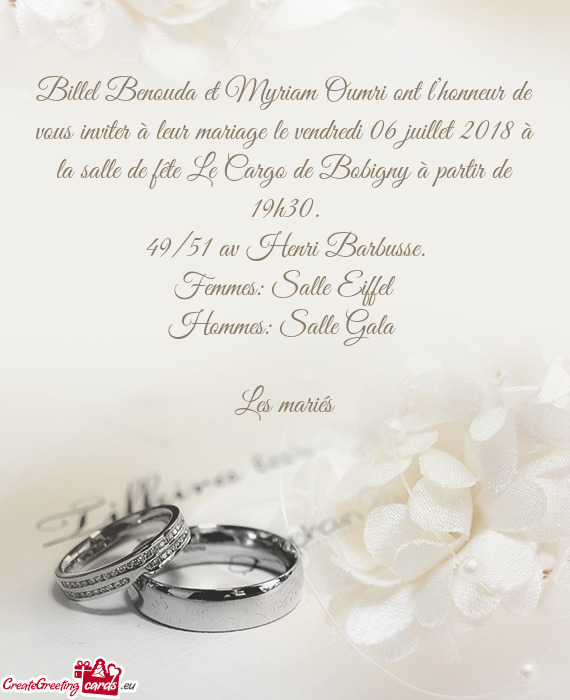 Billel Benouda et Myriam Oumri ont l’honneur de vous inviter à leur mariage le vendredi 06 juille