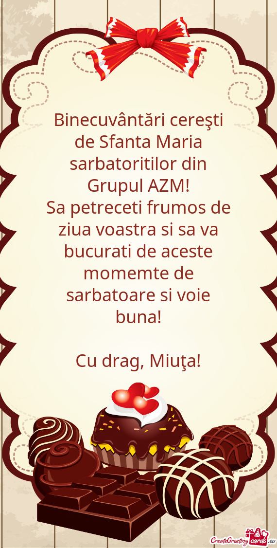 Binecuvântări cereşti de Sfanta Maria sarbatoritilor din Grupul AZM