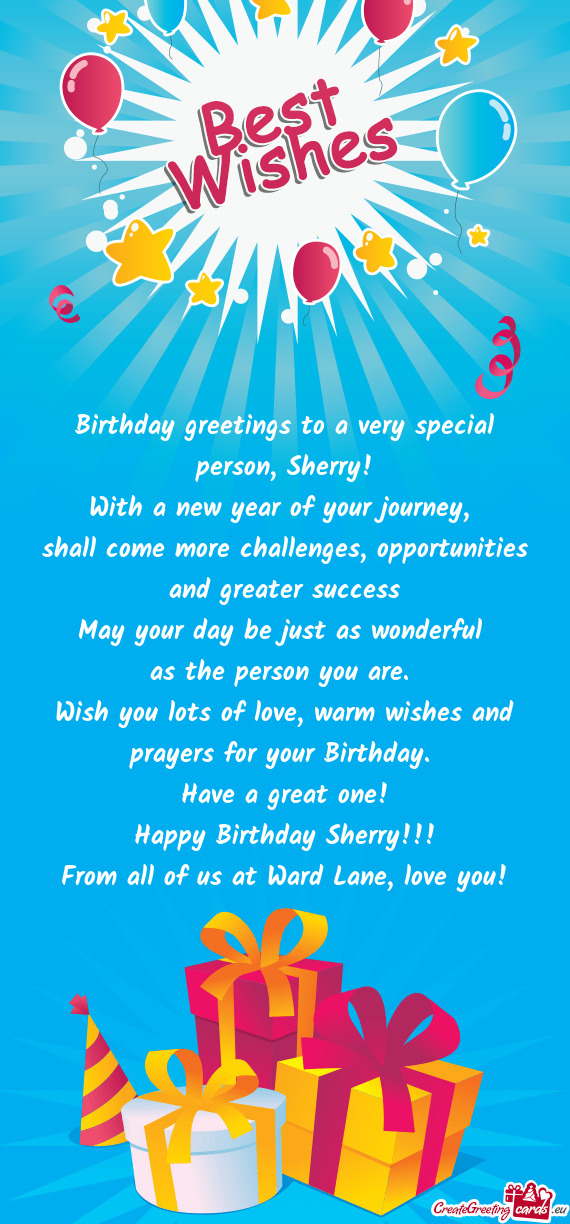 Birthday greetings to a very special person, Sherry