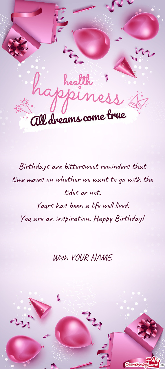 Birthdays are bittersweet reminders that time moves on whether we want to go with the tides or not