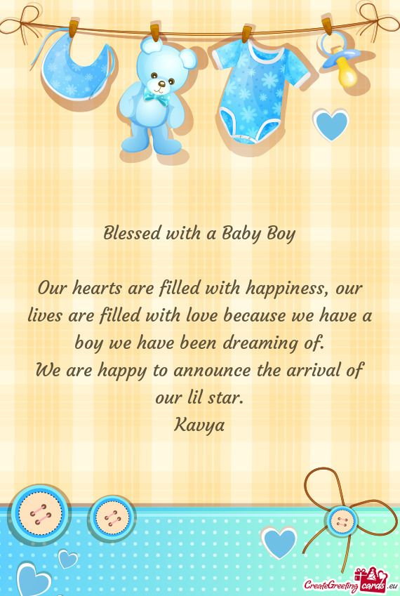 Blessed with a Baby Boy    Our hearts are filled with