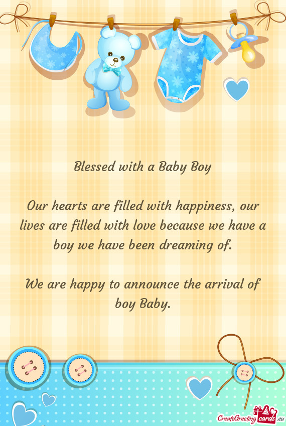 Blessed with a Baby Boy    Our hearts are filled with