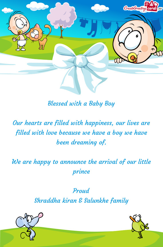 Blessed with a Baby Boy    Our hearts are filled with