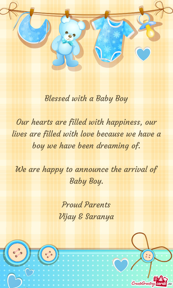 Blessed with a Baby Boy    Our hearts are filled with