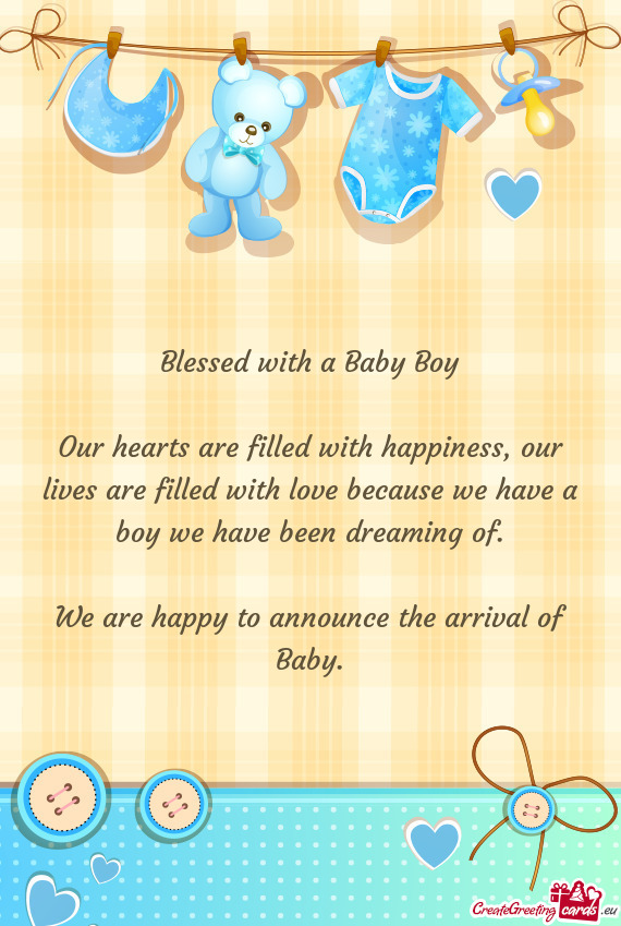 Blessed with a Baby Boy    Our hearts are filled with