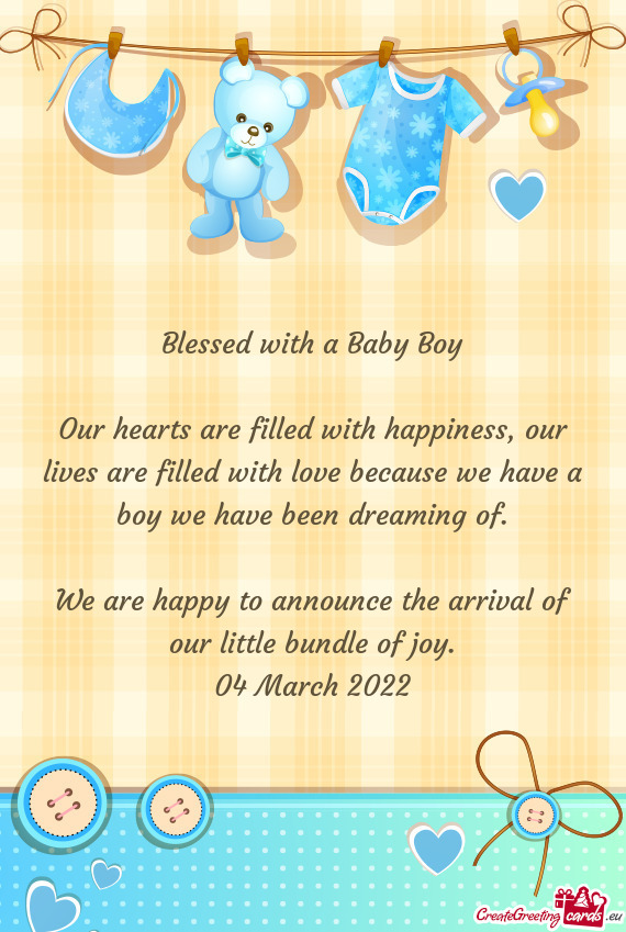 Blessed with a Baby Boy    Our hearts are filled with