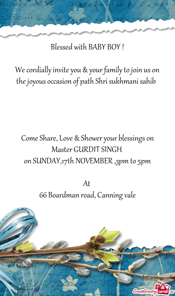 Blessed with BABY BOY !
 
 We cordially invite you & your family to join us on the joyous occasion o