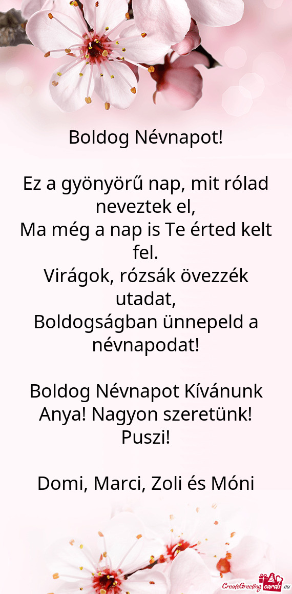 Boldog Névnapot Kívánunk Anya! Nagyon szeretünk! Puszi