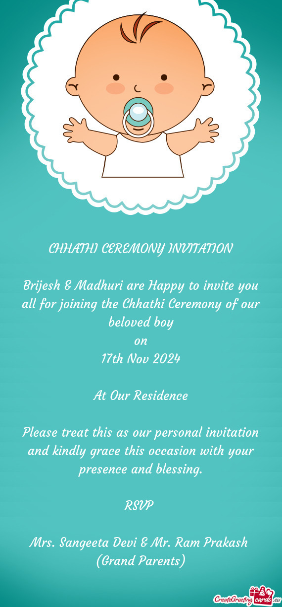 Brijesh & Madhuri are Happy to invite you all for joining the Chhathi Ceremony of our beloved boy