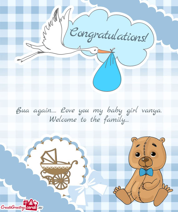 Bua again.... Love you my baby girl vanya. Welcome to the family